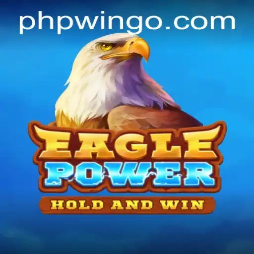 EaglePower: The Adventurous World of Strategic Gaming with Phpwin.COM