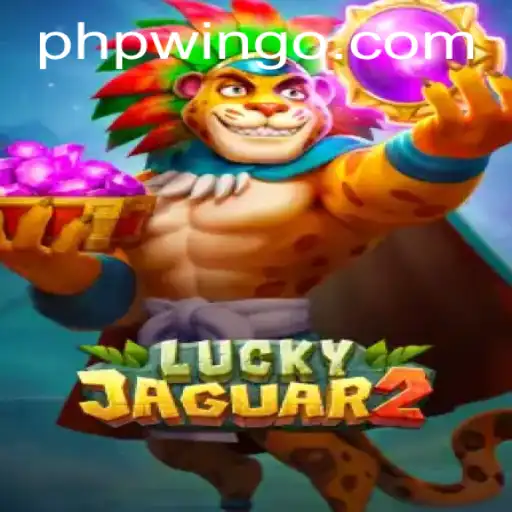 Exploring the Exciting World of Luckyjaguar2 and the Magic of Phpwin.COM